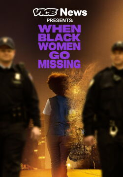 VICE News Presents: When Black Women Go Missing (2024)
