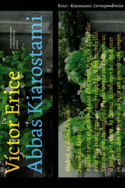 Víctor Erice – Abbas Kiarostami: Correspondences (2007)