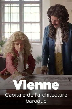Vienne : Capitale de l'architecture baroque (2024)