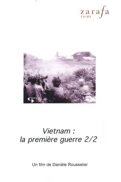Viêt-nam, la première guerre. 2ème partie : Le tigre et l'éléphant (1991)