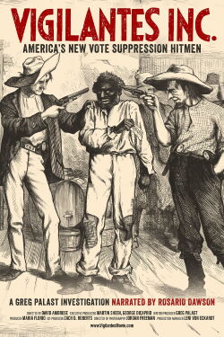 Vigilantes INC: America's New Vote Suppression Hitmen (2024)