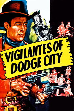 Vigilantes of Dodge City (1944)