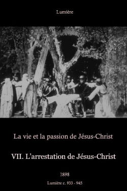 VII: The Arrest of Jesus Christ (1898)