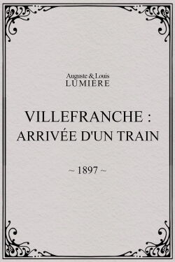 Villefranche : arrivée d'un train (1897)