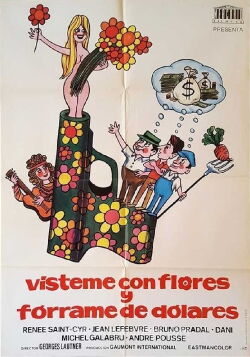 Vísteme con flores y fórrame de dólares (1973)