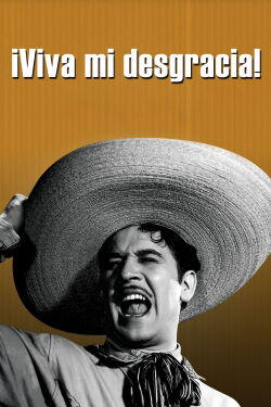 ¡Viva Mi Desgracia! (1944)