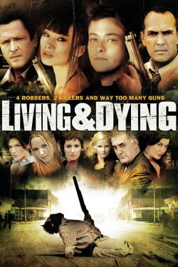 Viviendo y muriendo (2007)