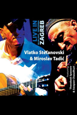 Vlatko Stefanovski & Miroslav Tadic - Live in Zagreb (2007)