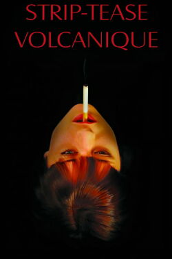 Volcanic Strip Tease (2011)