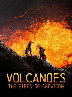 Volcanoes: The Fires of Creation (2018)