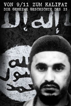 Von 9/11 zum Kalifat - Die geheime Geschichte des IS (2016)