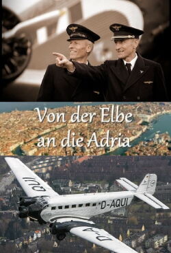 Von der Elbe an die Adria - Eine sagenhafte Reise mit der Tante JU (2014)