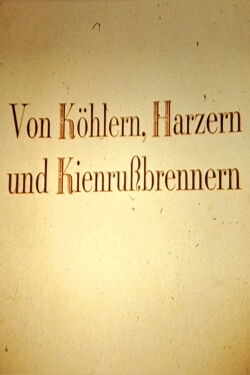 Von Köhlern, Harzern und Kienrußbrennern (1984)