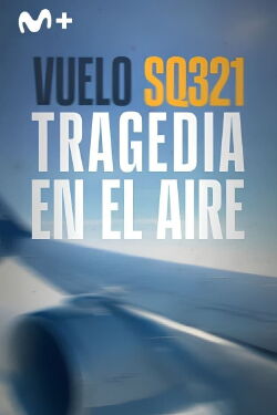 Vuelo SQ321: tragedia en el aire (2025)