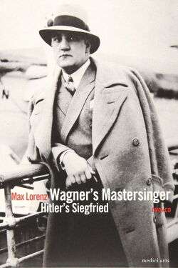 Wagner's Master Singer, Hitler's Siegfried - The Life and Times of Max (2008)