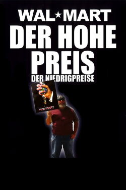Wal Mart - Der Hohe Preis der Niedrigpreise (2005)