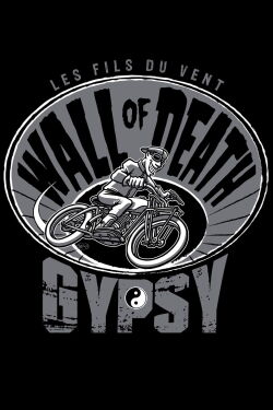 Wall of Death Gypsy (2022)