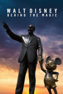 Walt Disney: Behind the Magic (2024)