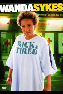 Wanda Sykes: Sick and Tired (2006)