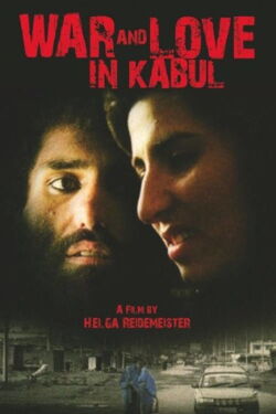 War and Love in Kabul (2009)