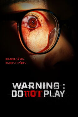 Warning: Do Not Play (2019)