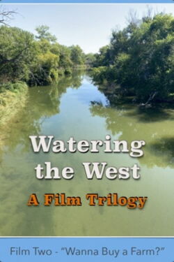 Watering the West: Wanna Buy a Farm? (2022)
