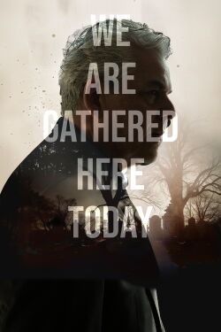 We Are Gathered Here Today (2022)