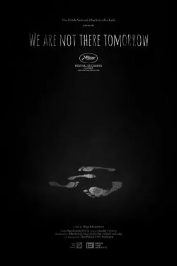 We Are Not There Tomorrow (2022)