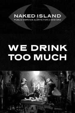 We Drink Too Much (2017)
