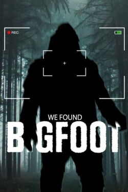 We Found Bigfoot (2023)