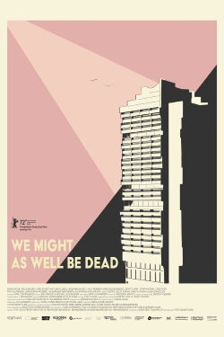 We Might As Well Be Dead (2022)