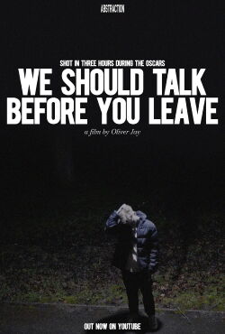 We Should Talk Before You Leave (2023)