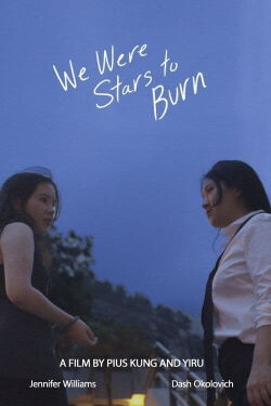 We Were Stars to Burn (2021)