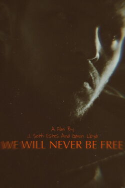 We Will Never Be Free (2022)