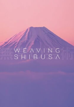 Weaving Shibusa (2016)