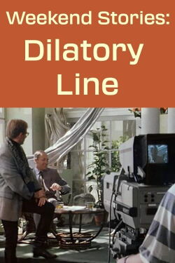Weekend Stories: Dilatory Line (1998)