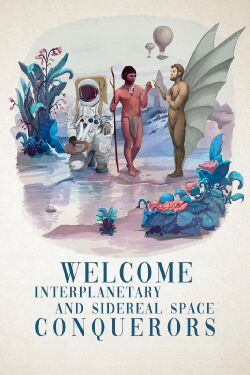 Welcome Interplanetary and Sidereal Space Conquerors (2024)