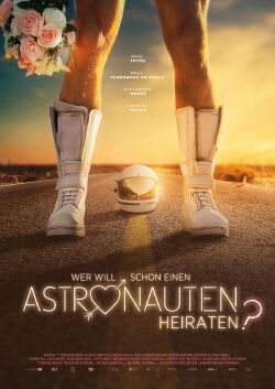 Wer will schon einen Astronauten heiraten? (2025)