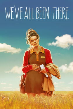 We've All Been There (2013)