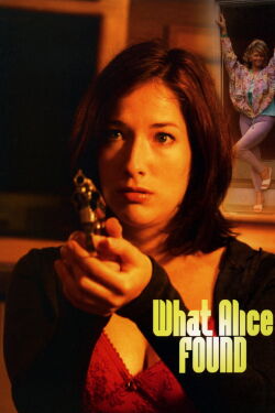 What Alice Found (2003)