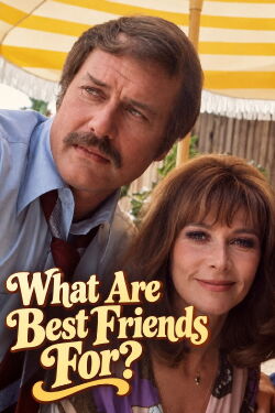 What Are Best Friends For? (1973)