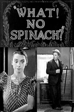 What! No Spinach? (1926)