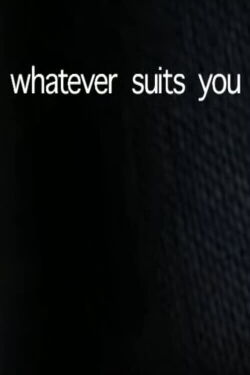 Whatever Suits You (2007)