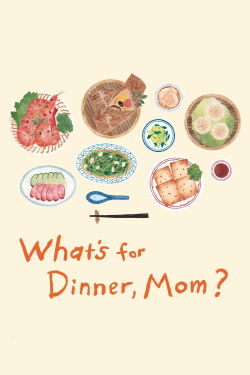What's for Dinner, Mom? (2017)