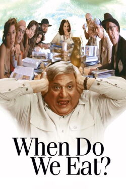 When Do We Eat (2006)