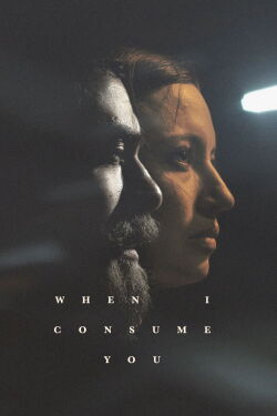 When I Consume You (2021)