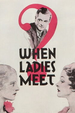 When Ladies Meet (1933)
