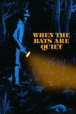 When the Bats are Quiet (1986)