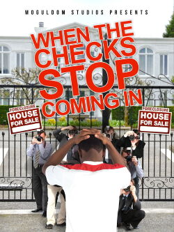 When the Checks Stop Coming In (2014)