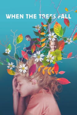 When the Trees fall (2018)